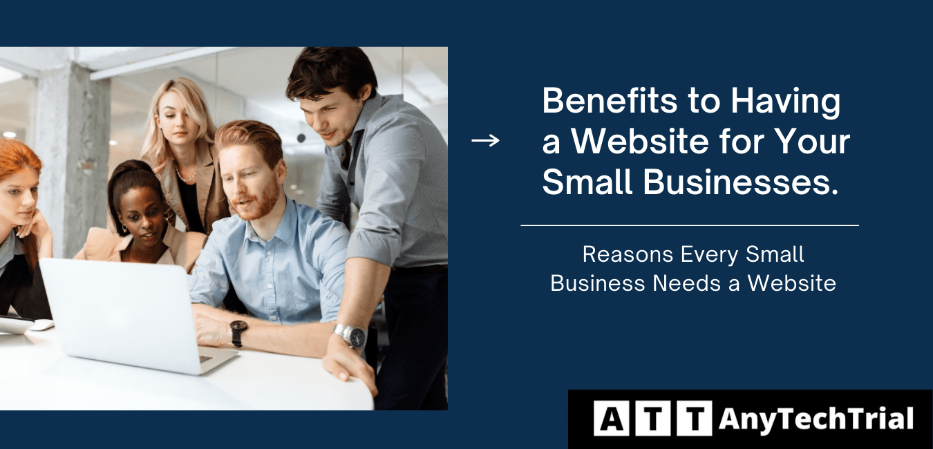Benefits to Having a Website for Your Small Businesses.